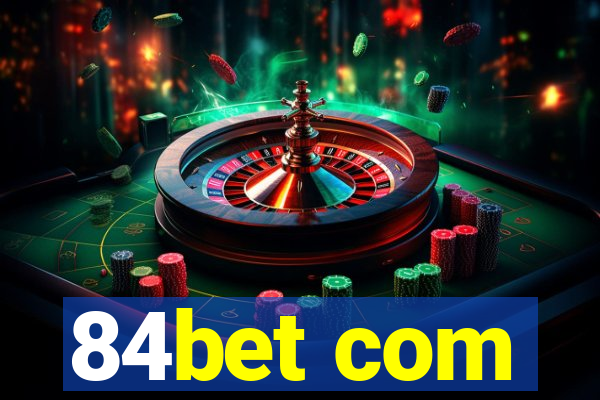 84bet com